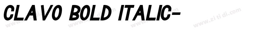 Clavo Bold Italic字体转换 Clavo Bold Italic字体转换